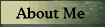 About Me